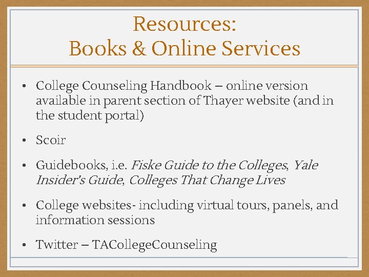 Resources: Books & Online Services • College Counseling Handbook – online version available in