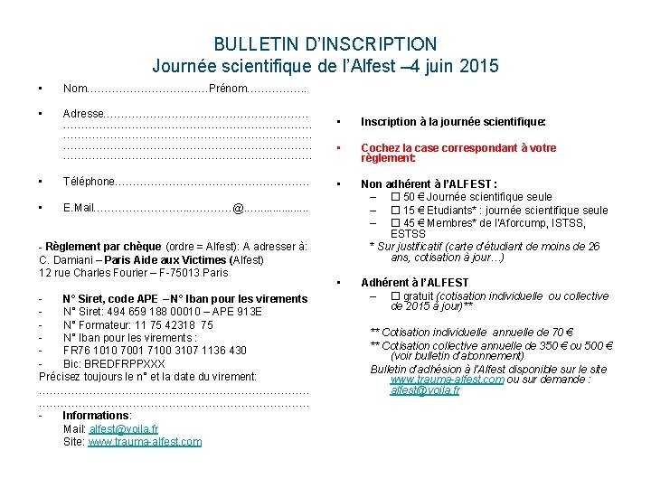 BULLETIN D’INSCRIPTION Journée scientifique de l’Alfest – 4 juin 2015 • Nom……………. ……Prénom……………. .