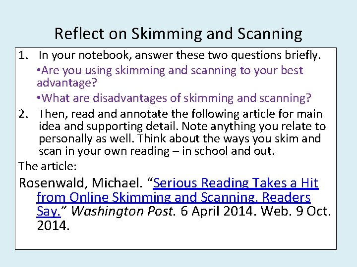 Reflect on Skimming and Scanning 1. In your notebook, answer these two questions briefly.