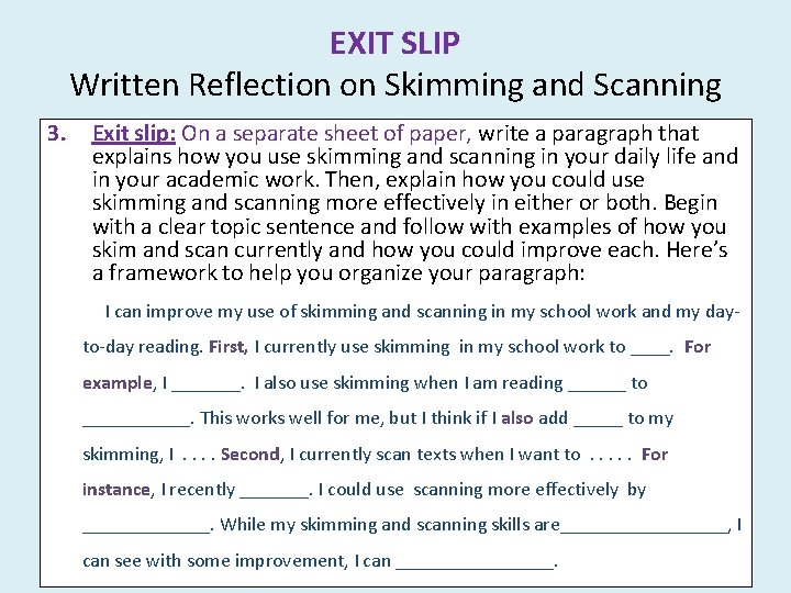 EXIT SLIP Written Reflection on Skimming and Scanning 3. Exit slip: On a separate
