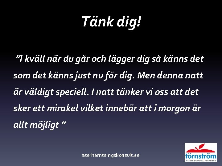 Ta nk dig! ”I kva ll na r du ga r och la gger Ta nk dig! ”I kva ll na r du ga r och la gger