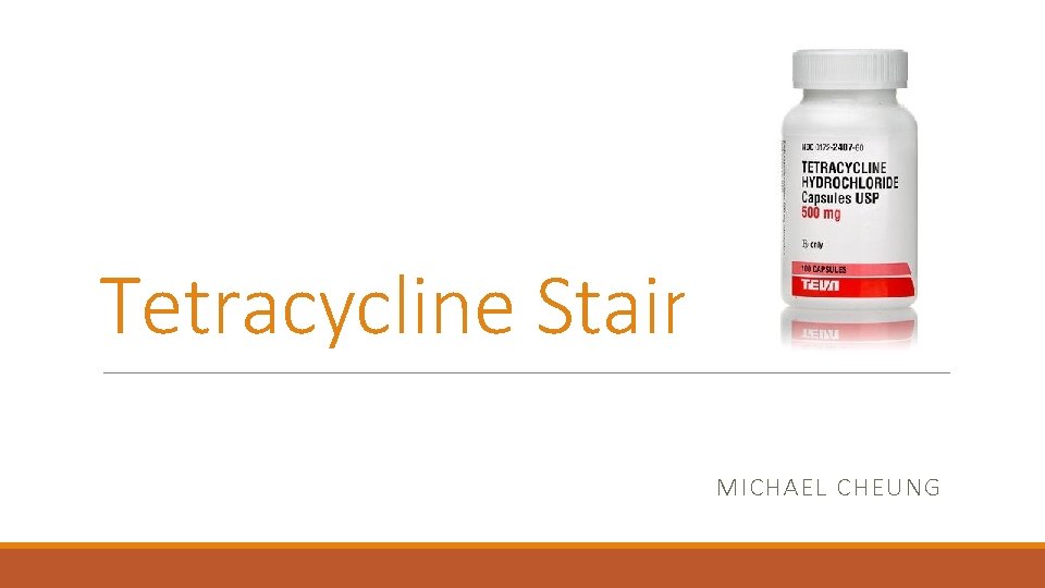 Tetracycline Stain MICHAEL CHEUNG 