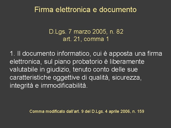 Firma elettronica e documento D. Lgs. 7 marzo 2005, n. 82 art. 21, comma