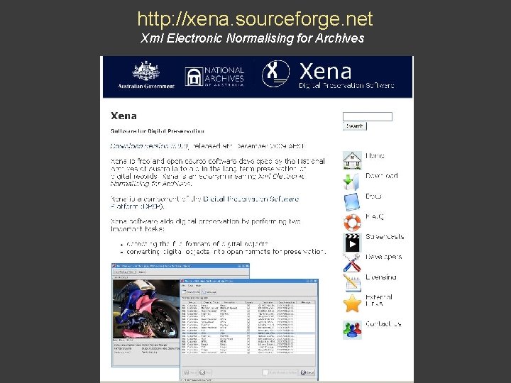 http: //xena. sourceforge. net Xml Electronic Normalising for Archives 