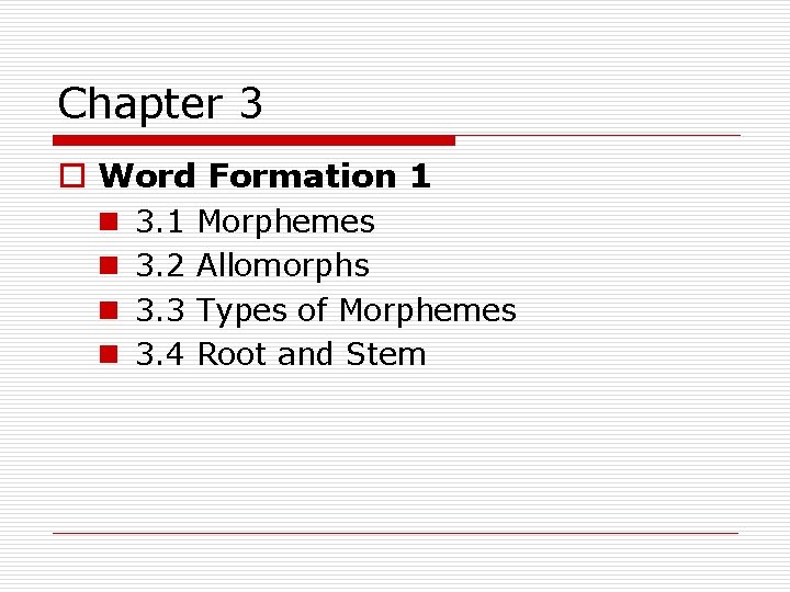 Chapter 3 o Word Formation 1 n n 3. 1 3. 2 3. 3