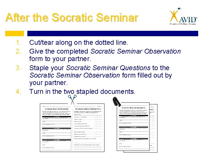 After the Socratic Seminar 1. 2. 3. 4. Cut/tear along on the dotted line.