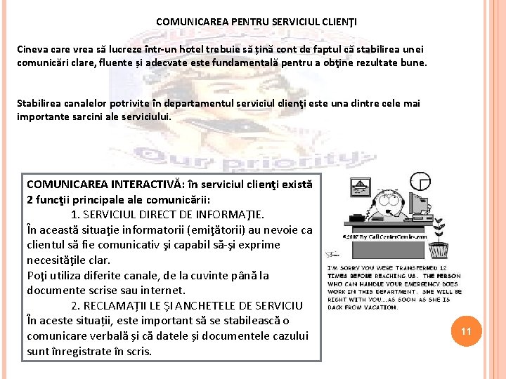 COMUNICAREA PENTRU SERVICIUL CLIENŢI Cineva care vrea să lucreze într-un hotel trebuie să țină