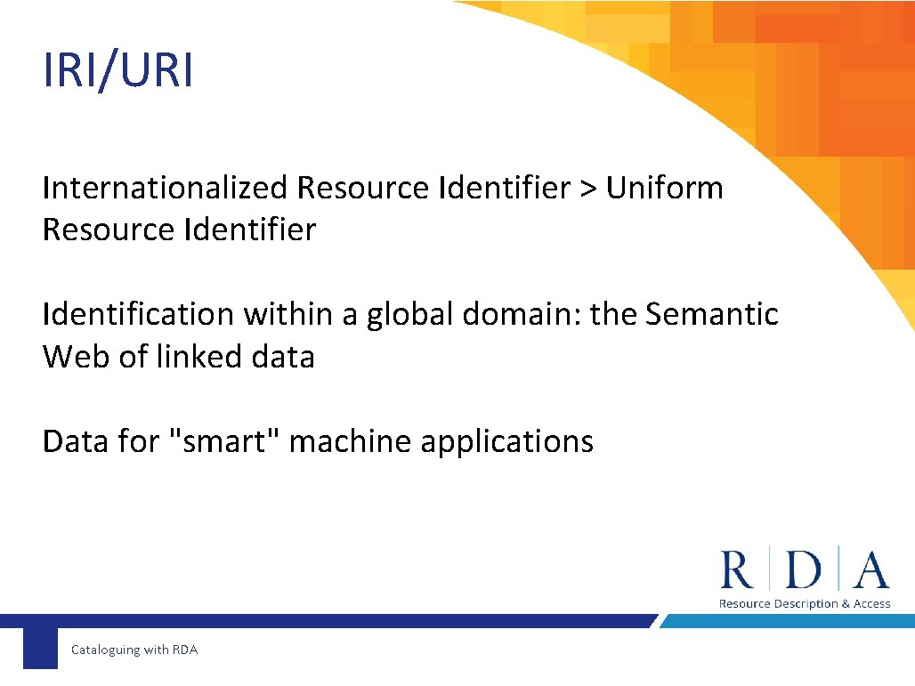 IRI/URI Internationalized Resource Identifier > Uniform Resource Identifier Identification within a global domain: the