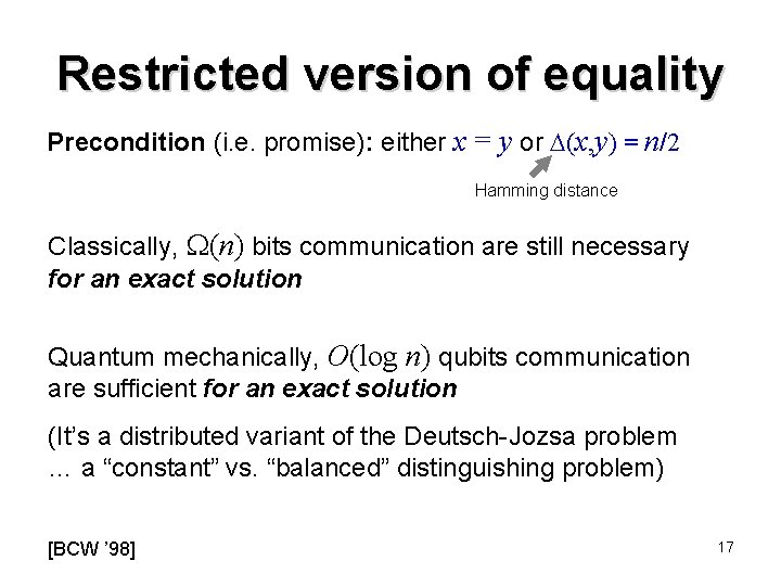Restricted version of equality Precondition (i. e. promise): either x = y or (x,