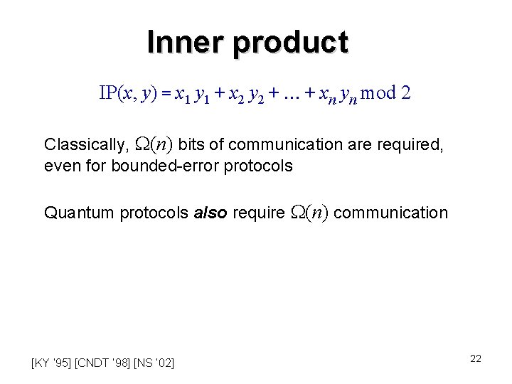 Inner product IP(x, y) = x 1 y 1 + x 2 y 2