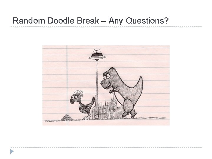 Random Doodle Break – Any Questions? 