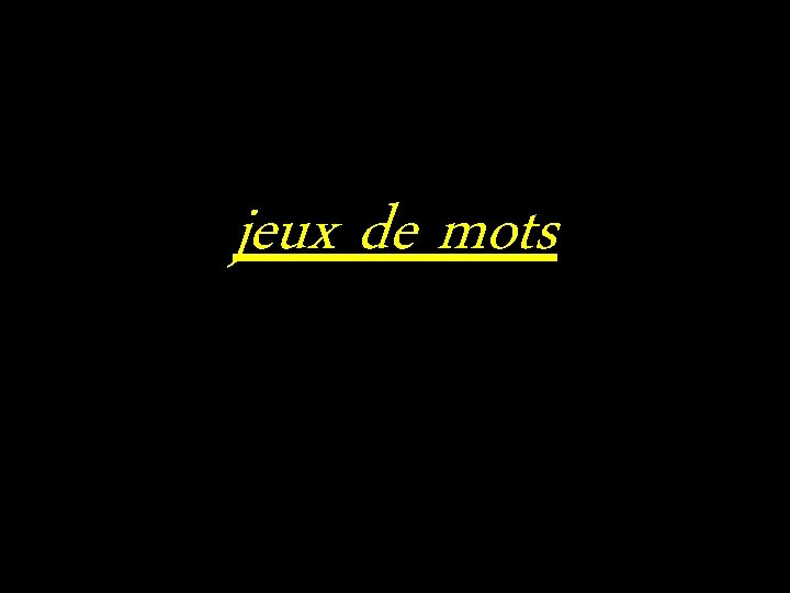 jeux de mots 