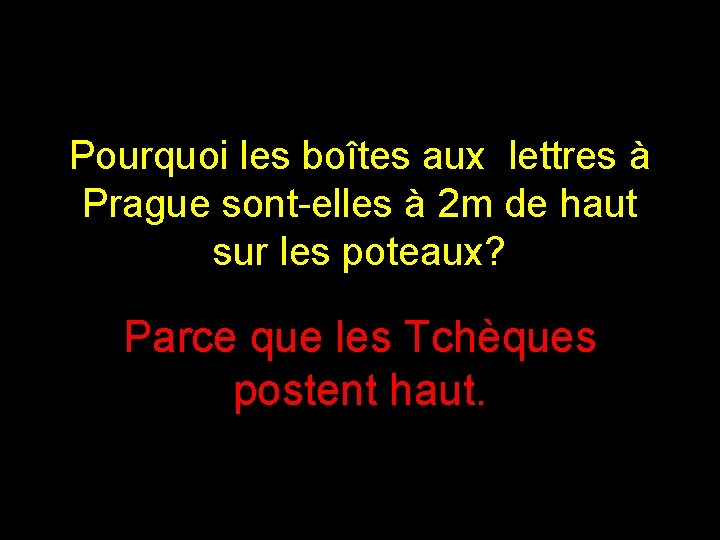 Pourquoi les boîtes aux lettres à Prague sont-elles à 2 m de haut sur