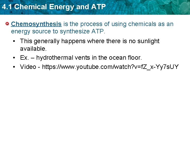 4. 1 Chemical Energy and ATP Chemosynthesis is the process of using chemicals as 4. 1 Chemical Energy and ATP Chemosynthesis is the process of using chemicals as