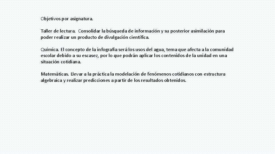 Objetivos por asignatura. Taller de lectura. Consolidar la búsqueda de información y su posterior