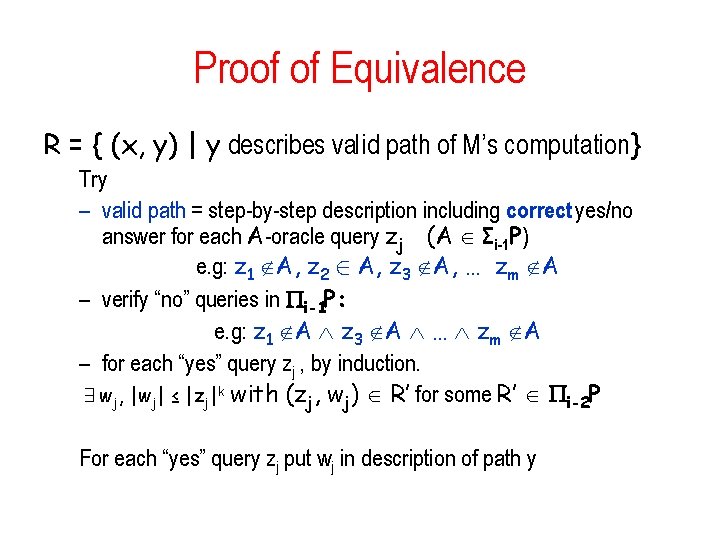 Proof of Equivalence R = { (x, y) | y describes valid path of