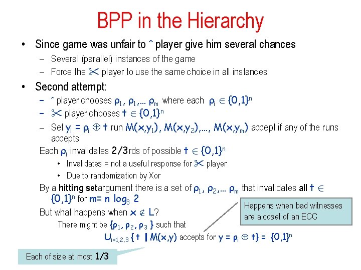 BPP in the Hierarchy • Since game was unfair to player give him several