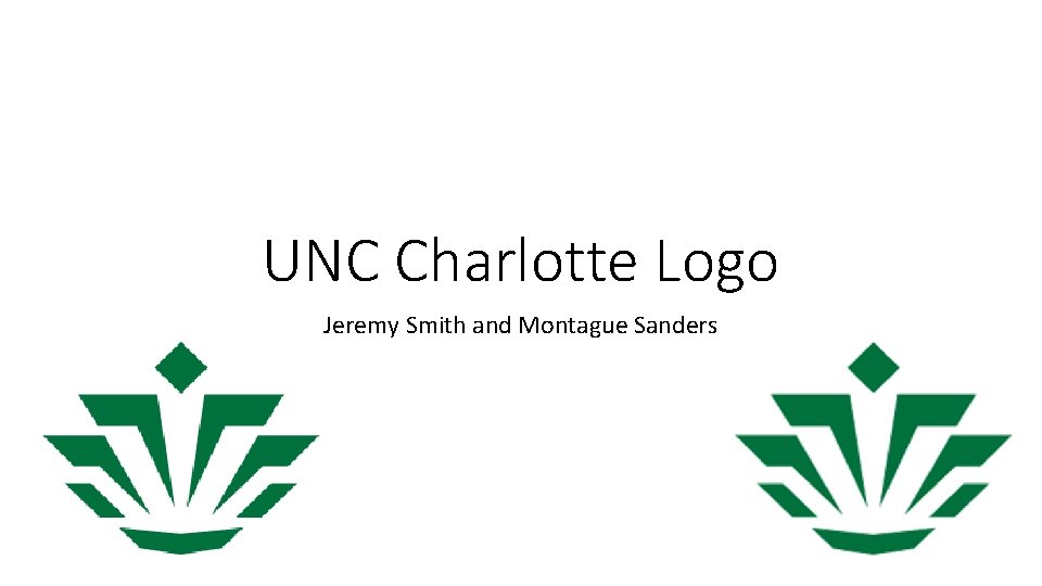 UNC Charlotte Logo Jeremy Smith and Montague Sanders 