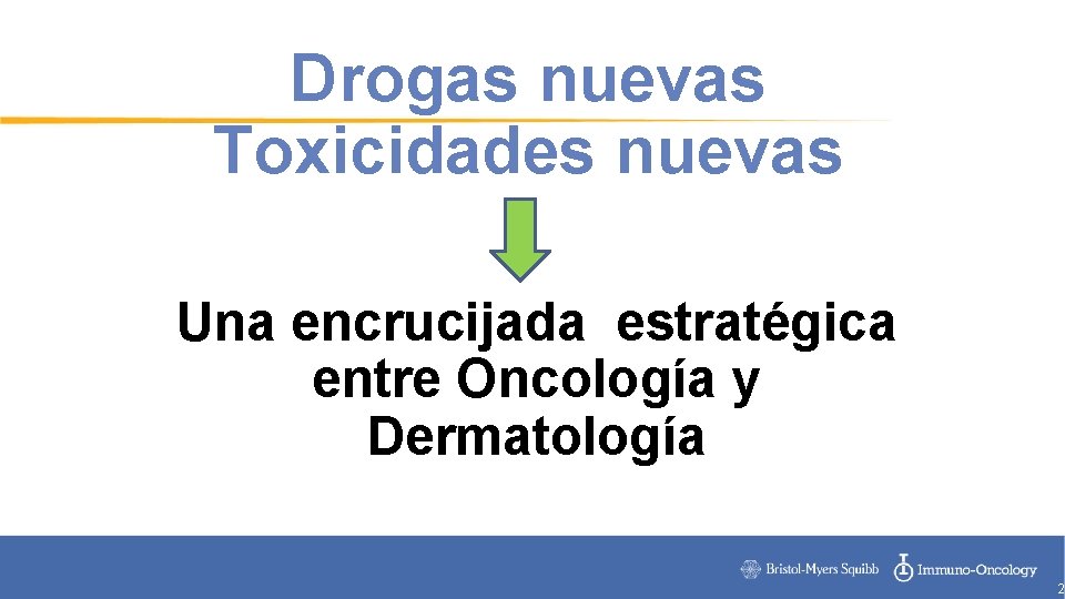 Drogas nuevas Toxicidades nuevas Una encrucijada estratégica entre Oncología y Dermatología 2 