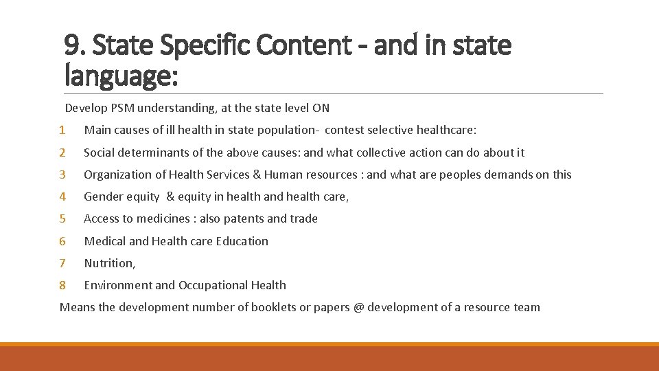 9. State Specific Content - and in state language: Develop PSM understanding, at the