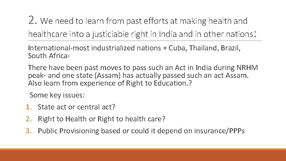 2. We need to learn from past efforts at making health and healthcare into