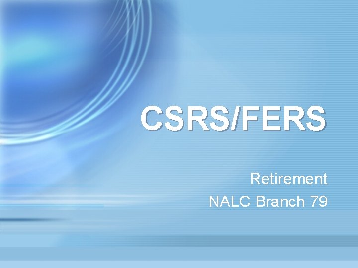 CSRS/FERS Retirement NALC Branch 79 