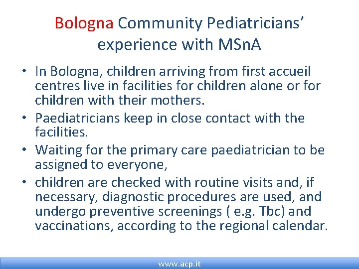 Bologna Community Pediatricians’ experience with MSn. A • In Bologna, children arriving from first