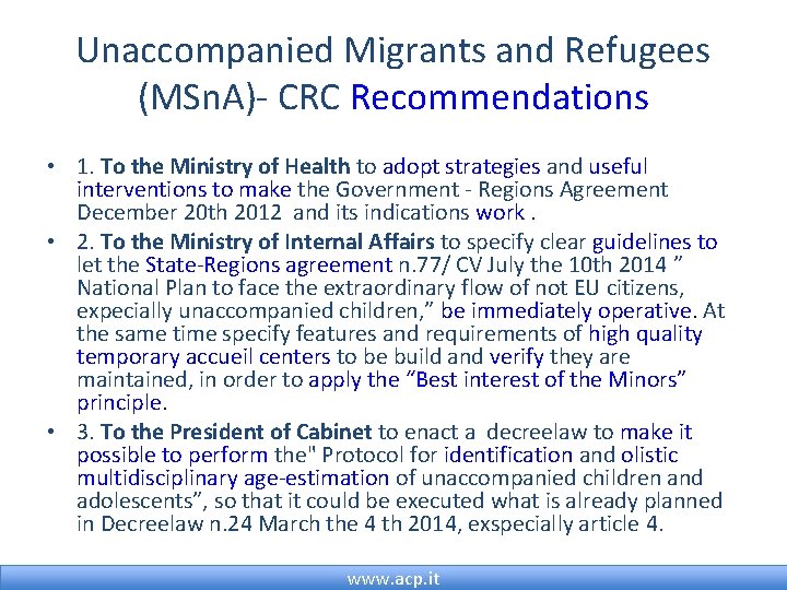 Unaccompanied Migrants and Refugees (MSn. A)- CRC Recommendations • 1. To the Ministry of