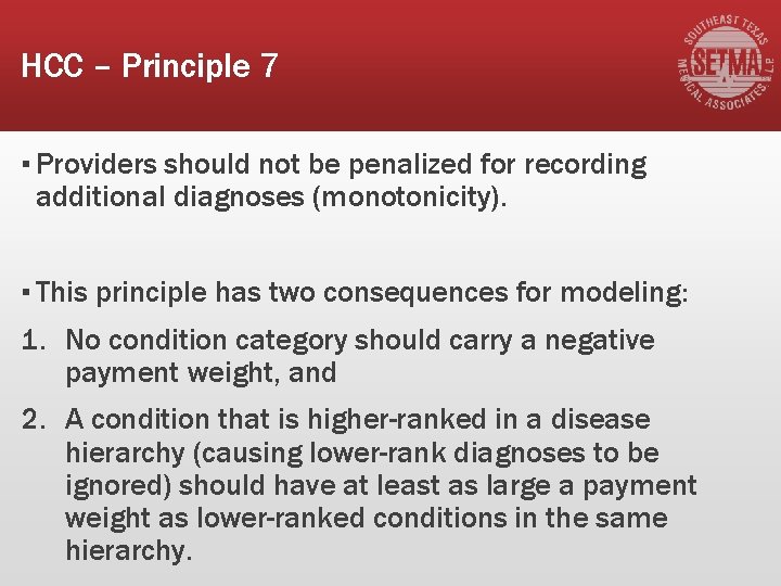 HCC – Principle 7 ▪ Providers should not be penalized for recording additional diagnoses
