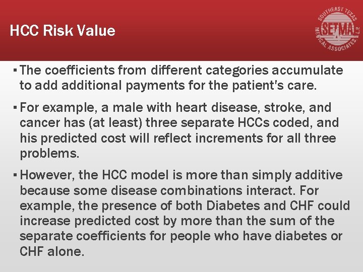HCC Risk Value ▪ The coefficients from different categories accumulate to additional payments for