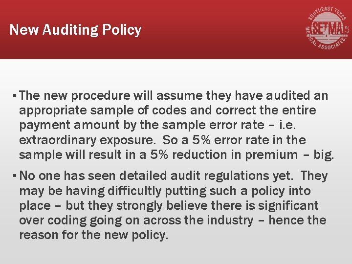 New Auditing Policy ▪ The new procedure will assume they have audited an appropriate
