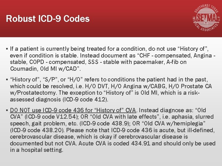 Robust ICD-9 Codes ▪ If a patient is currently being treated for a condition,