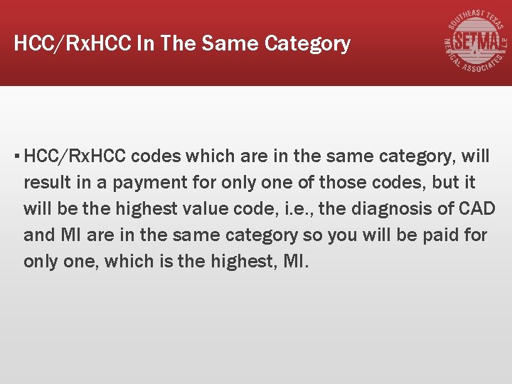 HCC/Rx. HCC In The Same Category ▪ HCC/Rx. HCC codes which are in the