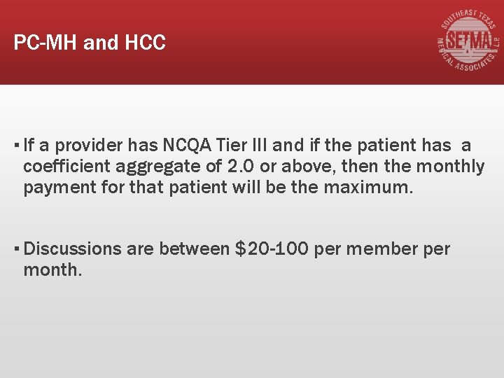 PC-MH and HCC ▪ If a provider has NCQA Tier III and if the