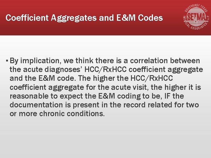 Coefficient Aggregates and E&M Codes ▪ By implication, we think there is a correlation