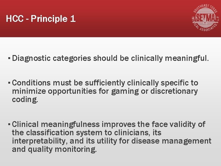 HCC - Principle 1 ▪ Diagnostic categories should be clinically meaningful. ▪ Conditions must