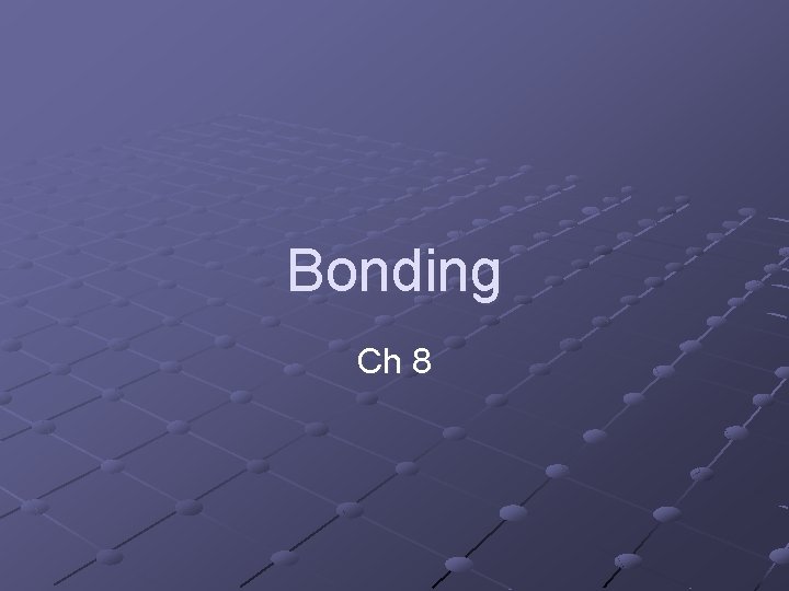 Bonding Ch 8 
