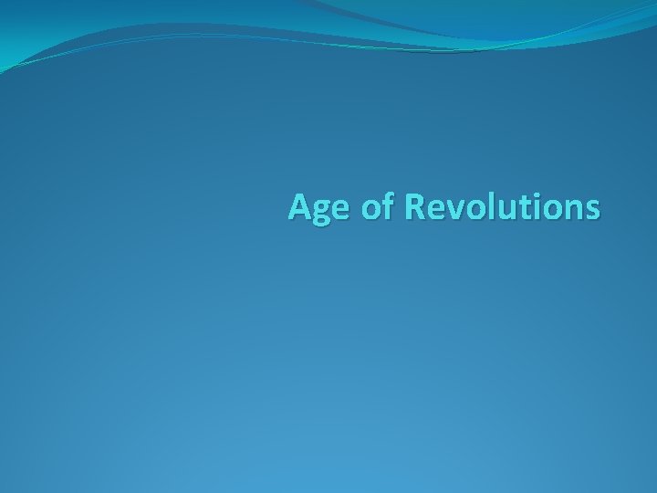 Age of Revolutions 