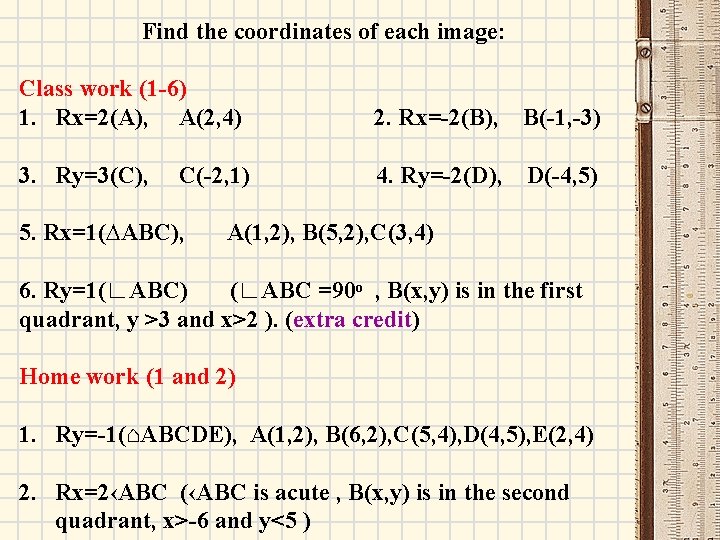 Find the coordinates of each image: Class work (1 -6) 1. Rx=2(A), A(2, 4)