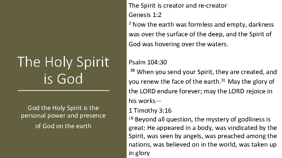 The Spirit is creator and re-creator Genesis 1: 2 2 Now the earth was