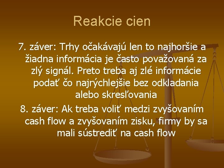 Reakcie cien 7. záver: Trhy očakávajú len to najhoršie a žiadna informácia je často