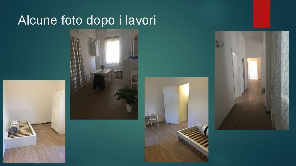 Alcune foto dopo i lavori 