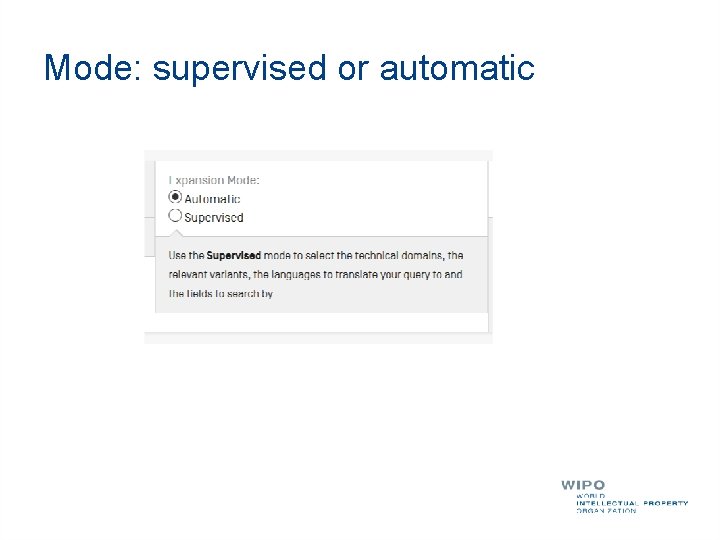 Mode: supervised or automatic 
