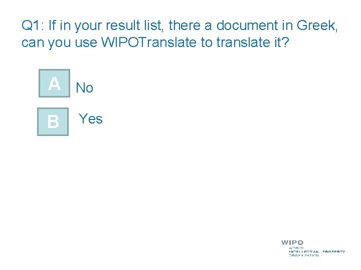 Q 1: If in your result list, there a document in Greek, can you