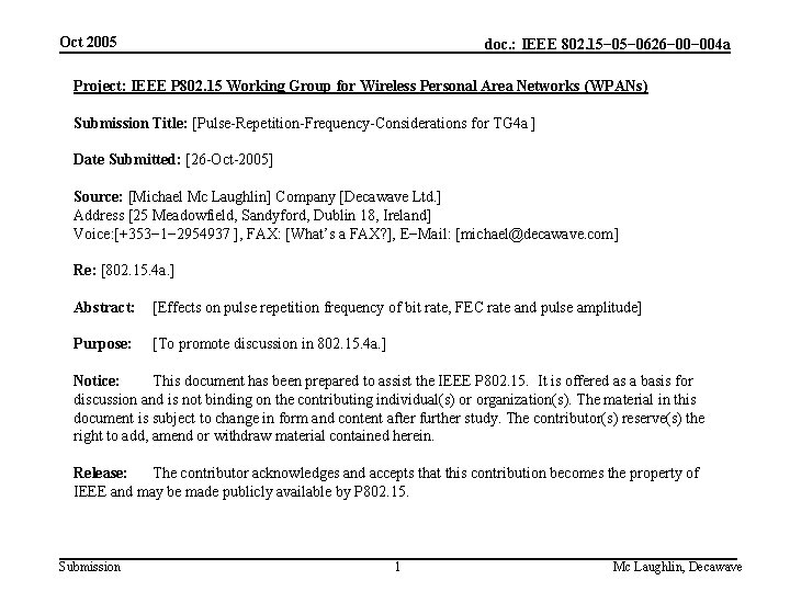 Oct 2005 doc. : IEEE 802. 15− 0626− 004 a Project: IEEE P 802.