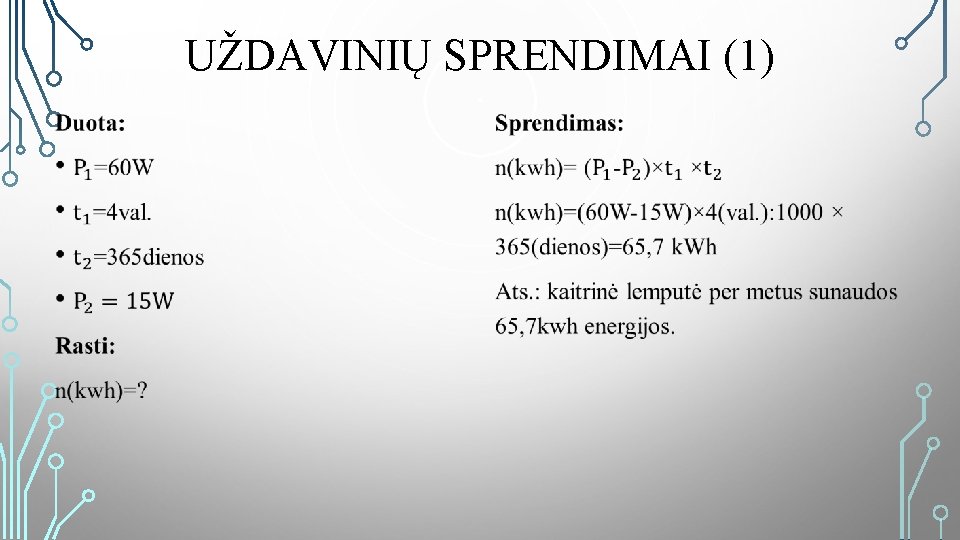 UŽDAVINIŲ SPRENDIMAI (1) • • UŽDAVINIŲ SPRENDIMAI (1) • •
