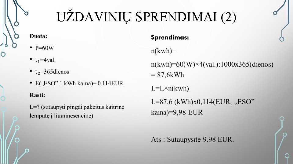 UŽDAVINIŲ SPRENDIMAI (2) • • 