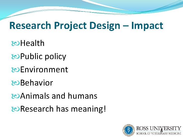 Research Project Design – Impact Health Public policy Environment Behavior Animals and humans Research