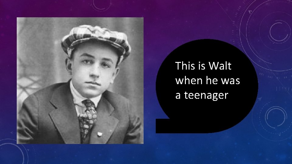This is Walt when he was a teenager 