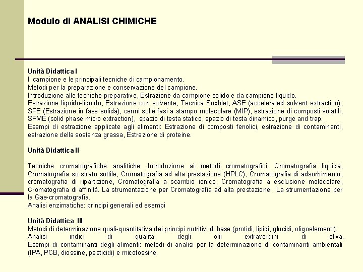 Modulo di ANALISI CHIMICHE Unità Didattica I Il campione e le principali tecniche di